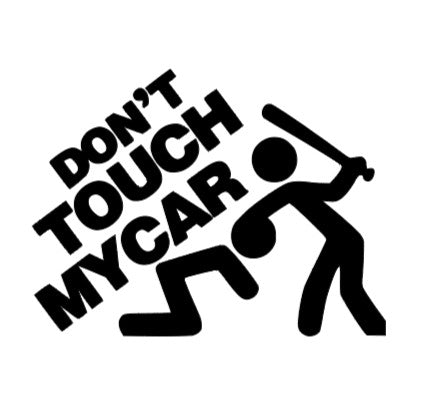 Vinilo coche “Don’t touch my car” – Resistente exterior